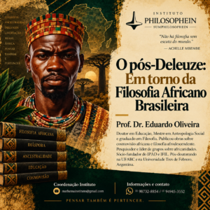 O pós-Deleuze: Em torno da Filosofia Africano Brasileira